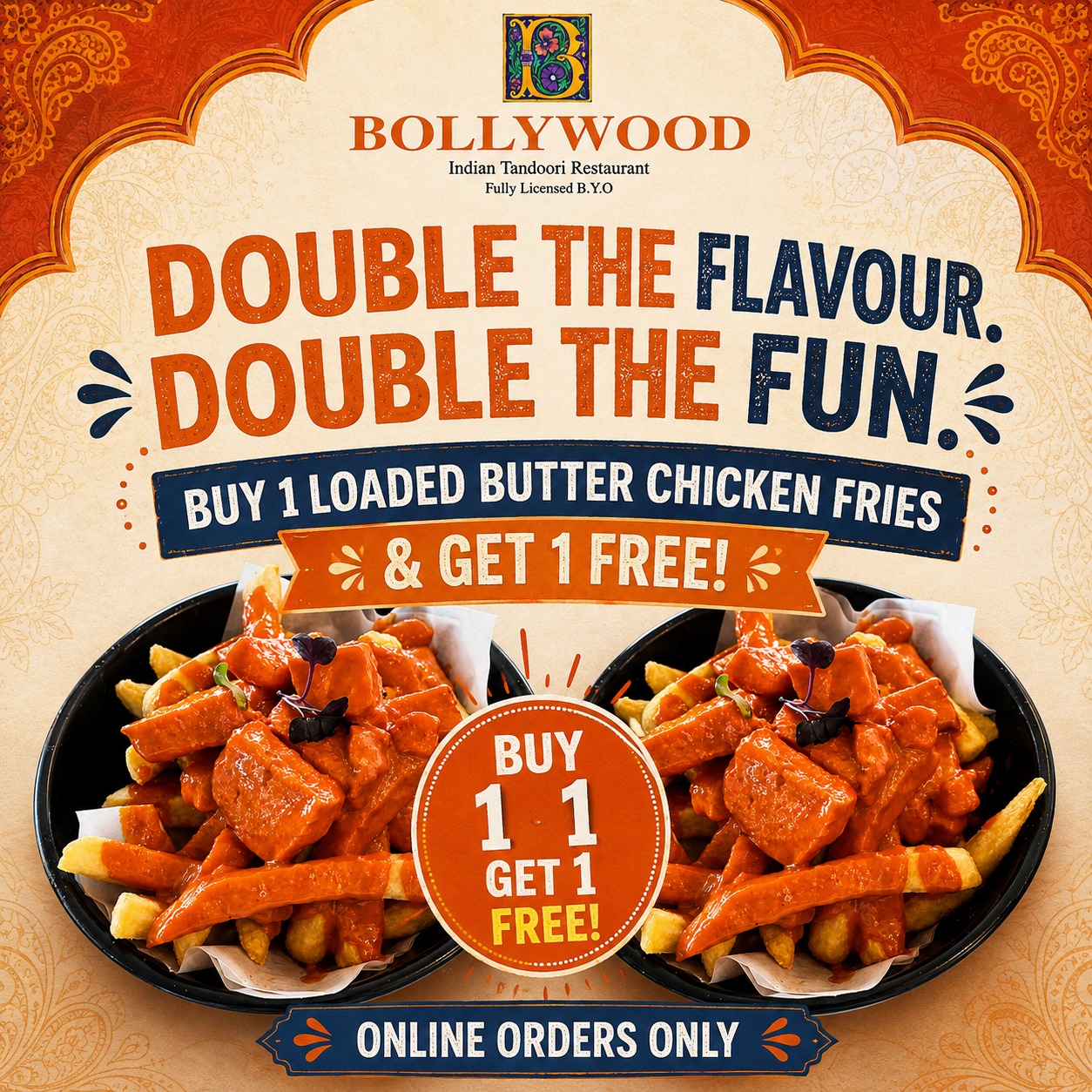 BUY 1 LOADED BUTTER CHICKEN FRIES & GET 1 FREE